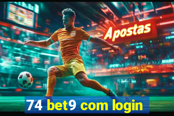 74 bet9 com login